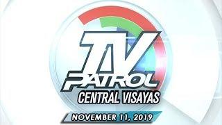 TV Patrol Central Visayas - November 11 2019