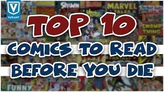 Top 10 Comics You Need To Read Before You Die