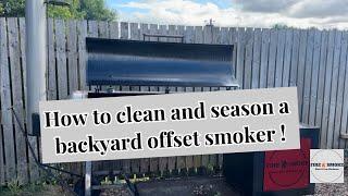 How to season your offset smoker A step by step guideFire&smoke