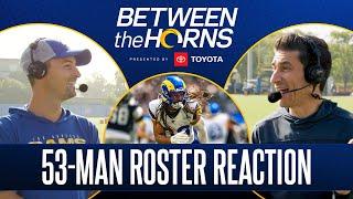 Reacting To Rams 53-Man Roster Heading Into 2024 Season  Between The Horns