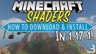 How To Download & Install Shaders 1.17.1 in Minecraft PC