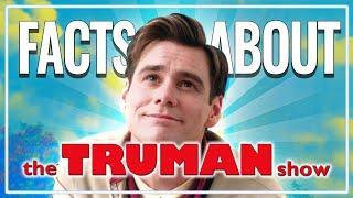 Facts about the Truman show