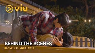 BEHIND THE SCENES EP 12  Lovely Runner  Byeon Woo Seok Kim Hye Yoon  Viu ENG SUB