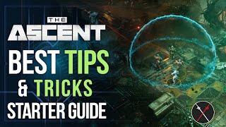 The Ascent Beginner Guide Top 10 Things All Players Should Know and Best Tips & Tricks