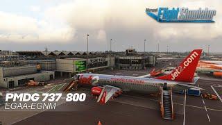 MSFS LIVE  PMDG Boeing 737-800  EGAA- ORBX EGNM v2