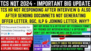 TCS HR NOT RESPONDING AFTER INTERVIEW & SENDING DOCUMNETS NOT GENERATING OFFER & JOINING LETTER WHY