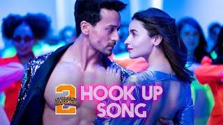 Hook Up Song - Student Of The Year 2  Tiger Shroff & Alia  Vishal And Shekhar Neha Kakkar Kumaar