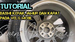 Tutorial tips dan trik membersihkan jamur kerak dan karat pada velg mobil