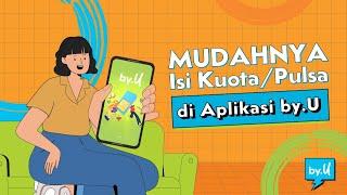 Mudahnya Isi Kuota dan Pulsa di Aplikasi by.U