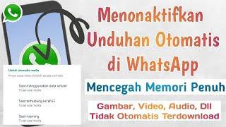 Cara Menonaktifkan Download Otomatis di WA