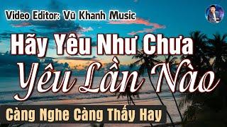 Khúc Tình Ca Phòng Trà Hải Ngoại Không Nghe Bỏ Phí Một Đời  Tình Khúc Buồn Bất Hủ Vượt Thời Gian