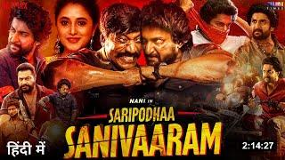 Saripodhaa Sanivaaram Full Movie Hindi Dubbed 2024 Release On Netflix  Nani New Movie  S.J. Suryah