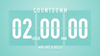 2 Hours Countdown Timer Flip Clock   +Jazz ️ + Bells 