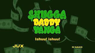 Jux - Shugga Daddy Yanga Feat. G Nako Official Audio