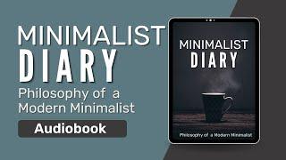 Minimalist Diary Philosophy of a Modern Minimalist