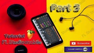 آموزش FL Studio Mobile  قسمت سوم 