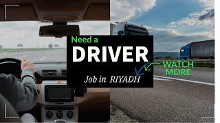 Hiring a Driver  Job in Riyadh  Driver Job  Job in Logistics  July 2024