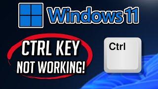 Fix Control  CTRL Key Not Working on Windows 11