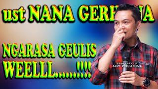 NGARASA GEULIS USTADZ NANA GERHANA TERBARU