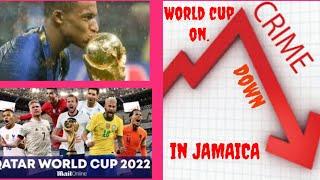 World Cup causing Crime reduction in Jamaica not S.O.Es. Thanks you Qatar 2022. 