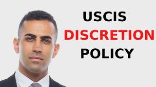 USCIS Discretion Policy What They Look For
