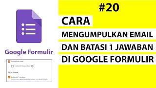 Tutorial Cara Mengumpulkan Email dan Membatasi 1 Jawaban pada Soal di Google Formulir