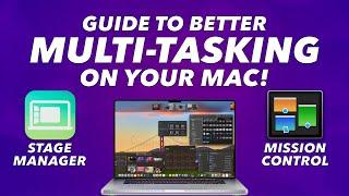 Stage Manager & Mission Control - Helpful features on your Mac to help you manage multiple Apps