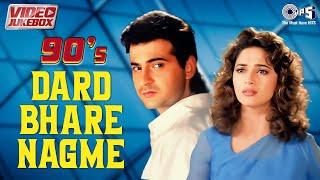 90s Dard Bhare Nagme - Video Jukebox   Dard Bhare Gane Hindi   Bollywood 90s Sad Love Songs