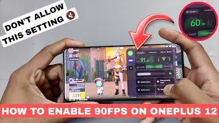 How to Enable BGMI 90fps on ONEPLUS 12 BGMI 90fps Enable on ONEPLUS 12 OnePlus 12 new update