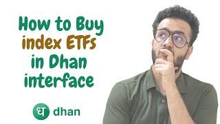 How to buy index ETFs in Dhan