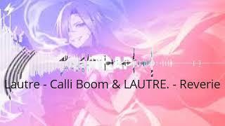 Calli Boom & LAUTRE. - Reverie