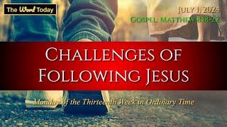 Todays Catholic Mass Gospel and Reflection for July 1 2024 - Matthew 818-22