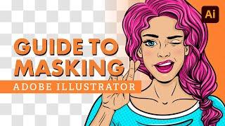 Guide to Masking in Adobe Illustrator