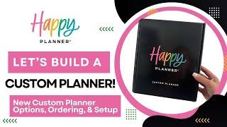 Lets Build A Custom Planner  NEW Happy Planner Custom Planner Options