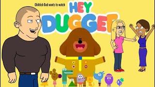 Childish Dad wants to watch Hey Duggee Elena gets Arrested