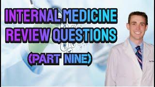 Internal Medicine Review Questions Part Nine - CRASH Medical Review Series