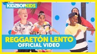 KIDZ BOP Kids - Reggaetón Lento Official Music Video KIDZ BOP Summer 18