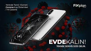 Fixplan Teknik Servis  Coronavirüse Karşı Yerinde Tamir Hizmeti  iPhone Samsung Huawei