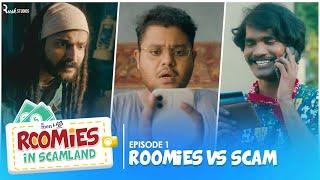 Roomies Vs Scam  Ep 13  Roomies In Scamland  Ft. Swagger Sharma Nikhil Vijay & Badri  Alright