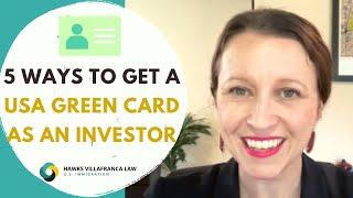 5 Ways to get a USA Investor Green Card Business visas  