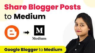 How to Automatically Share Blogger Posts to Medium - Google Blogger Medium