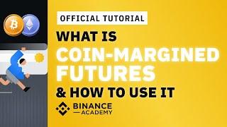 What is Binance Coin-Margined Futures & How to Use It  #Binance Official Guide