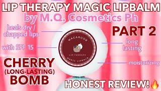 M.Q. COSMETICS LIP THERAPY MAGIC LIPBALM #CHERRYBOMB HONEST REVIEW PART2 #MQCOSMETICSPH#shopeefinds