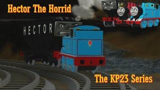 Hector The Horrid  The KP23 Series