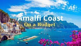 AMALFI COAST ON A BUDGET  Hard Lessons Learned from My Trip