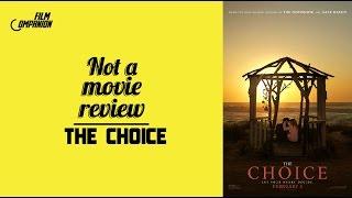 The Choice  Not A Movie Review  Sucharita Tyagi  Film Companion