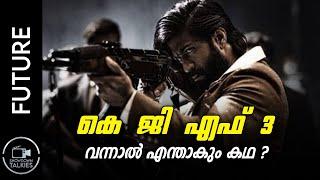 KGF Chapter 3 Story Possibilities explained in Malayalam  Rocky Bhai will return or 3 Year story ?