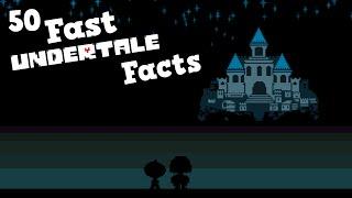 50 Fast Undertale Facts