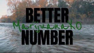 MarijuanaXO - Better Number Official Video