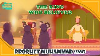 Prophet Muhammed SAW Stories  The King Who Believed  Quran Stories  Islamic Video  Ramadan